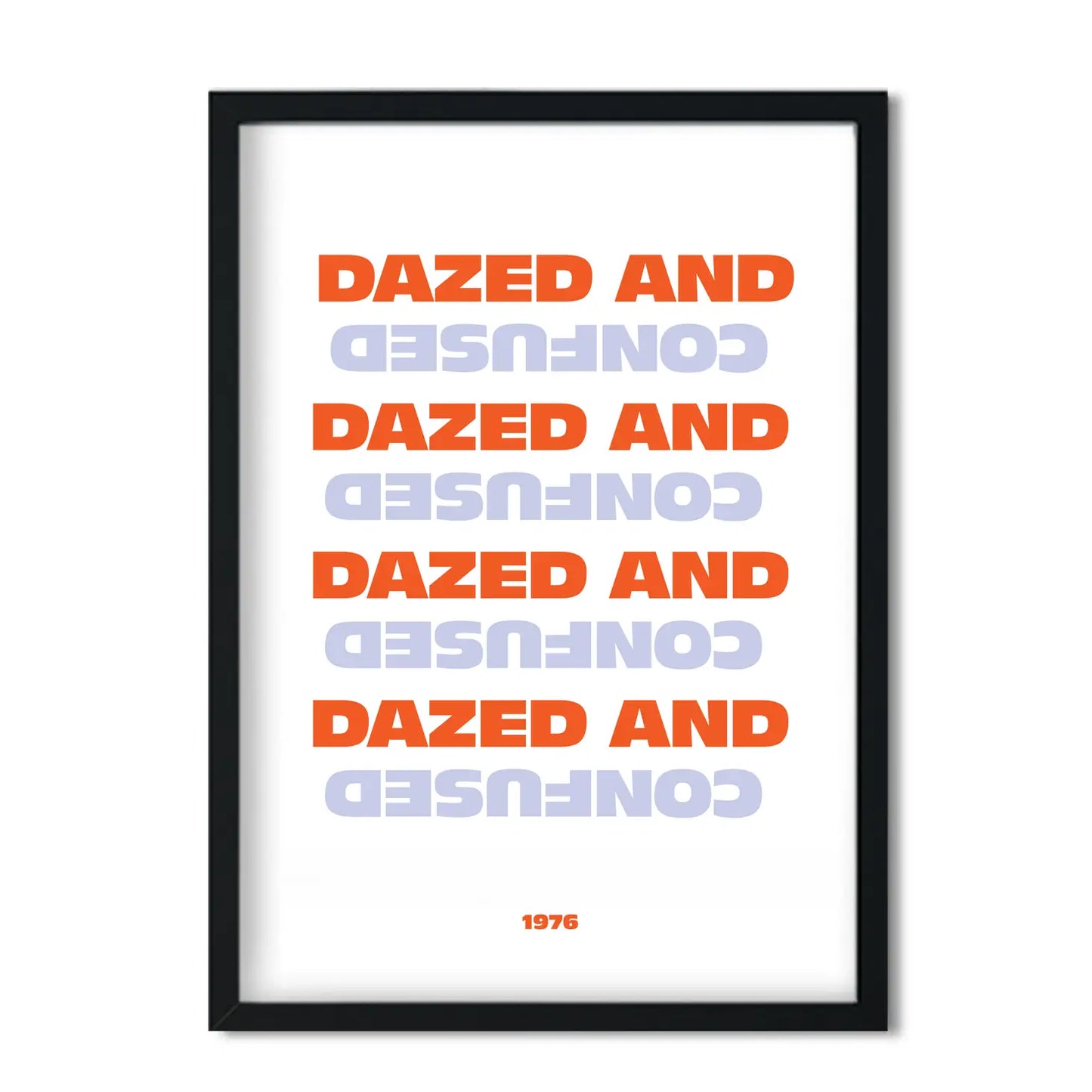 Dazed and confused Giclée retro Art Print