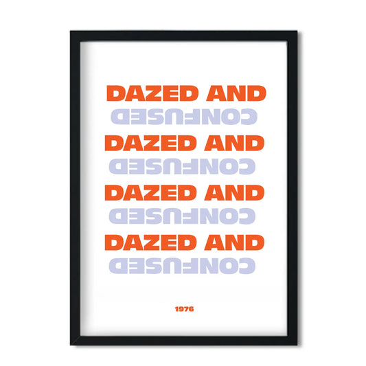 Dazed and confused Giclée retro Art Print